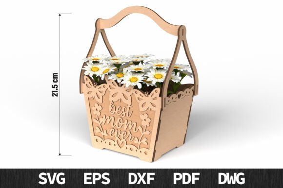 Best Mom Ever Butterfly Basket SVG: A Mother’s Day Laser Cutting Asset Worth Considering