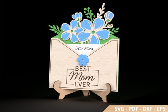 Best Mom Ever Floral Envelope Sign for Mother’s Day Laser Cutting Projects