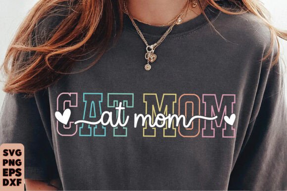 Cat Mom Graphics for Mother’s Day T-Shirt Designs