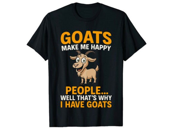 Goats Make Me Happy Funny Quote T-Shirt Graphics for Handmade Creations