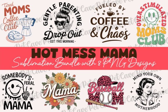 Hot Mess Mama Sublimation Bundle: A Graphic Design Asset for Modern Mom Blogs