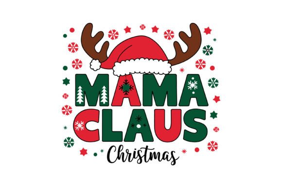 Mama Claus Christmas Reindeer Hat – Festive T-Shirt Designs for Handmade Businesses