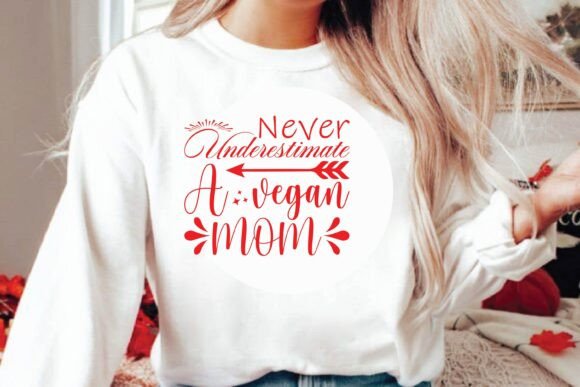 Never Underestimate a Vegan Mom: A Versatile Graphic Design Asset