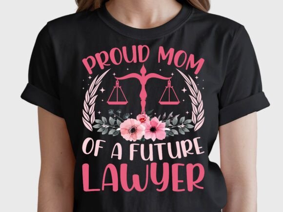 Proud Mom of a Future Lawyer Floral Gear – A Graphic Design Asset Worth Printing