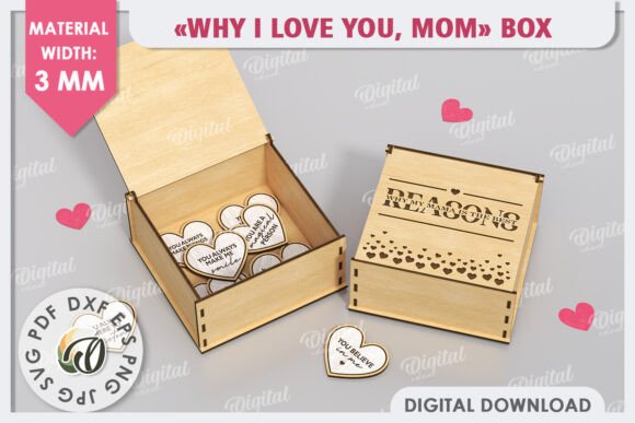 WHY I LOVE YOU MOM Box Laser Cut for Mother’s Day Creations